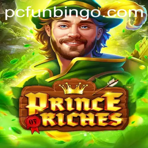 Explore the Exciting World of PrinceOfRiches: A FunBingo Adventure